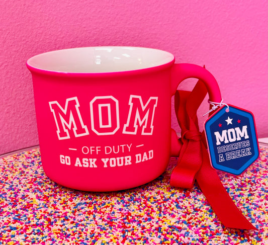 Mom Off Duty Ceramic Mug